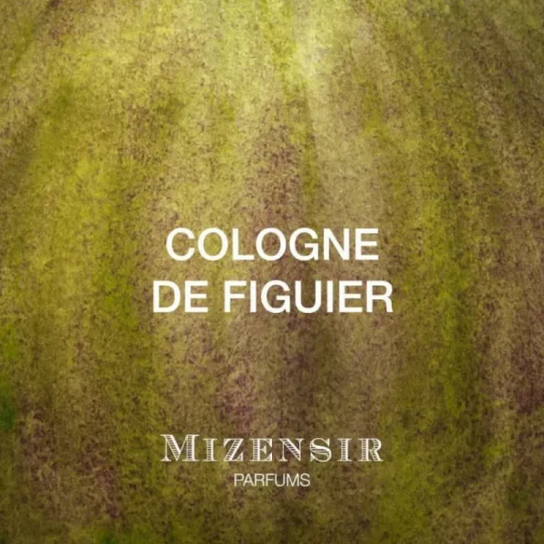 Mizensir Parfums Perfumes^COLOGNE DE FIGUIER | Eau de parfum